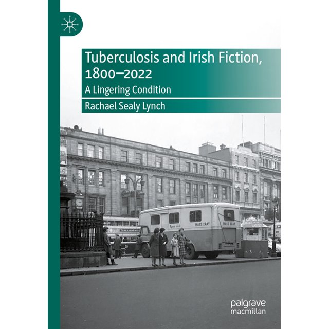 New Directions in Irish and Irish American Literature Tuberculosis and