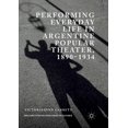 thumbnail image 1 of New Directions in Latino American Cultur Performing Everyday Life in Argentine Popular Theater, 1890-1934, (Paperback), 1 of 1