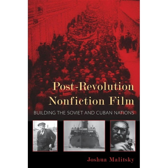 New Directions in National Cinemas Post-Revolution Nonfiction Film: Building the Soviet and Cuban Nations, (Hardcover)