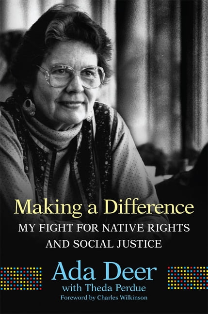 Native Directions New Directions in Native American Studie Making a Difference: My Fight ...
