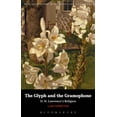 thumbnail image 1 of New Directions in Religion and Literatur The Glyph and the Gramophone: D.H. Lawrence's Religion, (Paperback), 1 of 1