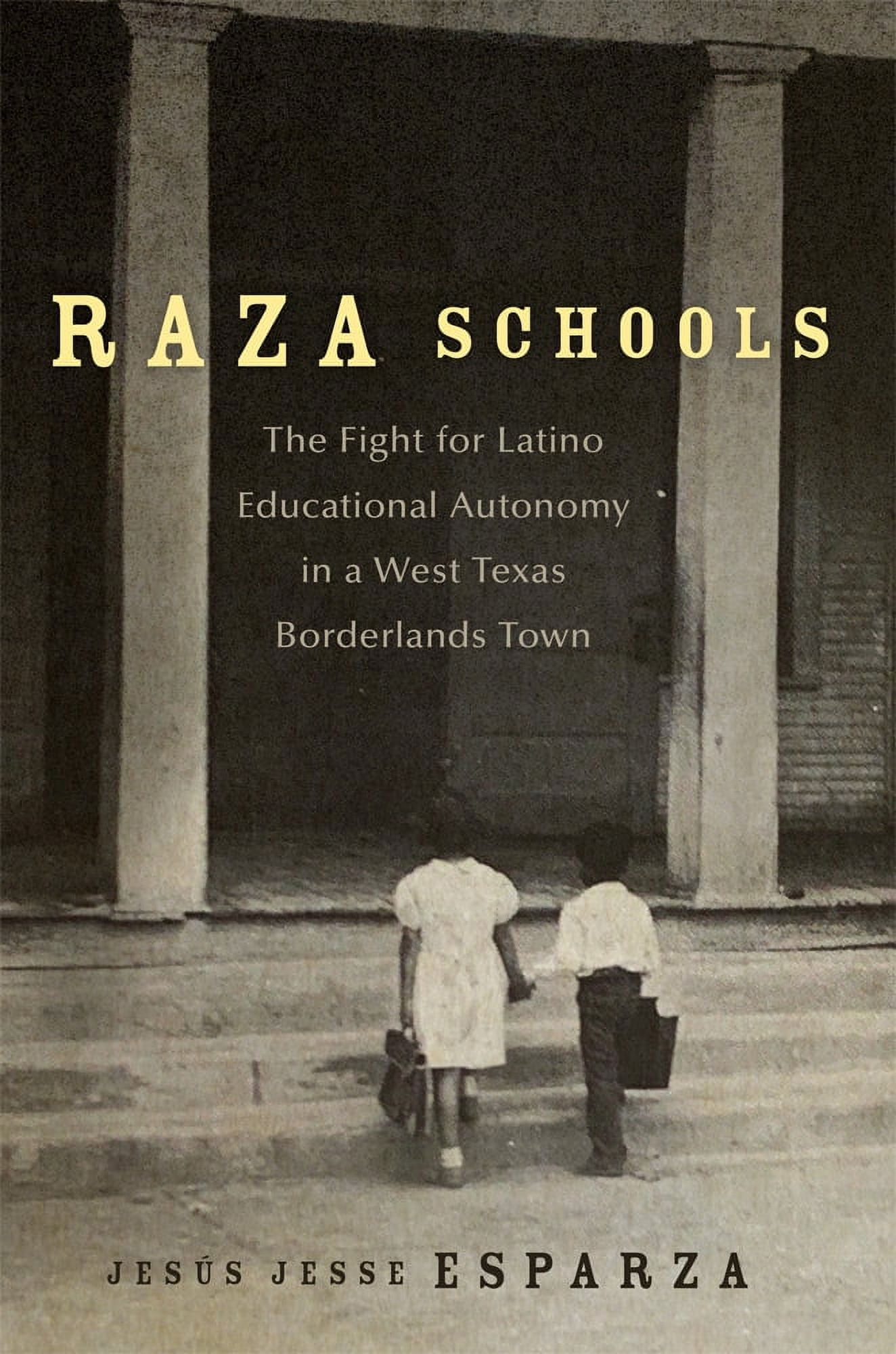 New Directions in Tejano History: Raza Schools : The Fight for Latino Educational Autonomy in a West Texas Borderlands Town (Series #4) (Hardcover)