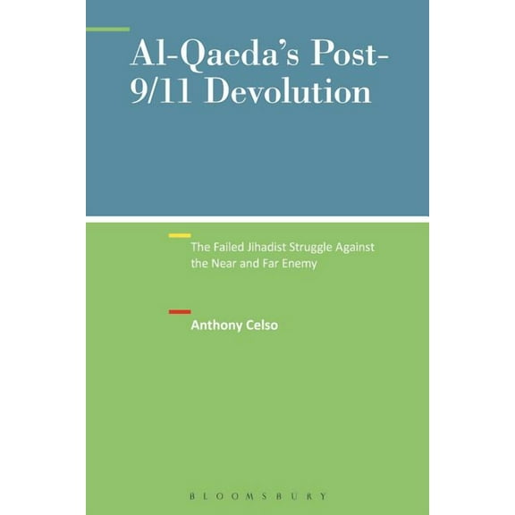 New Directions in Terrorism Studies Al-Qaeda's Post-9/11 Devolution: The Failed Jihadist Struggle Against the Near and Far Enemy, (Paperback)