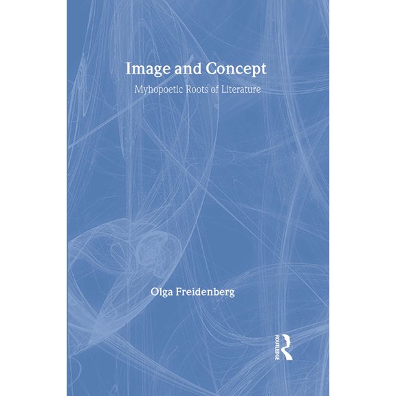 New Directions in Therapeutic Interventi Image and Concept: Mythopoetic Roots of Literature, Book 2, (Hardcover)