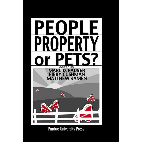 New Directions in the Human-Animal Bond People, Property, or Pets?, (Hardcover)