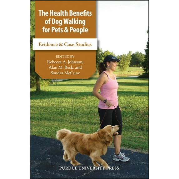 New Directions in the Human-Animal Bond The Health Benefits of Dog Walking for Pets and People: Evidence and Case Studies, (Hardcover)