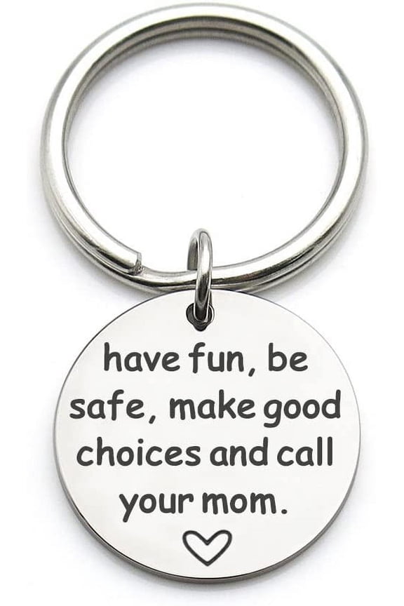 New Driver Keychain Gift, Have Fun, Be Safe, Make Good Choices and Call Your Mom, Daughter Son Graduation Key Ring Gifts