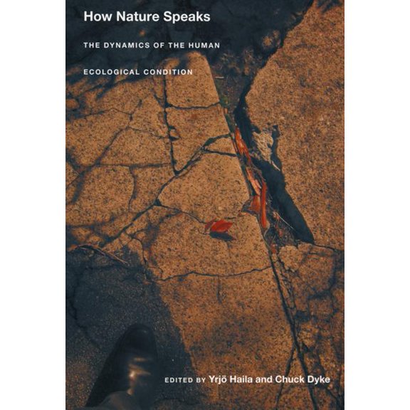 New Ecologies for the Twenty-First Centu How Nature Speaks: The Dynamics of the Human Ecological Condition, (Paperback)