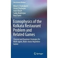 thumbnail image 1 of New Economic Windows Econophysics of the Kolkata Restaurant Problem and Related Games: Classical and Quantum Strategies for Multi-Agent, Mult, (Hardcover), 1 of 1