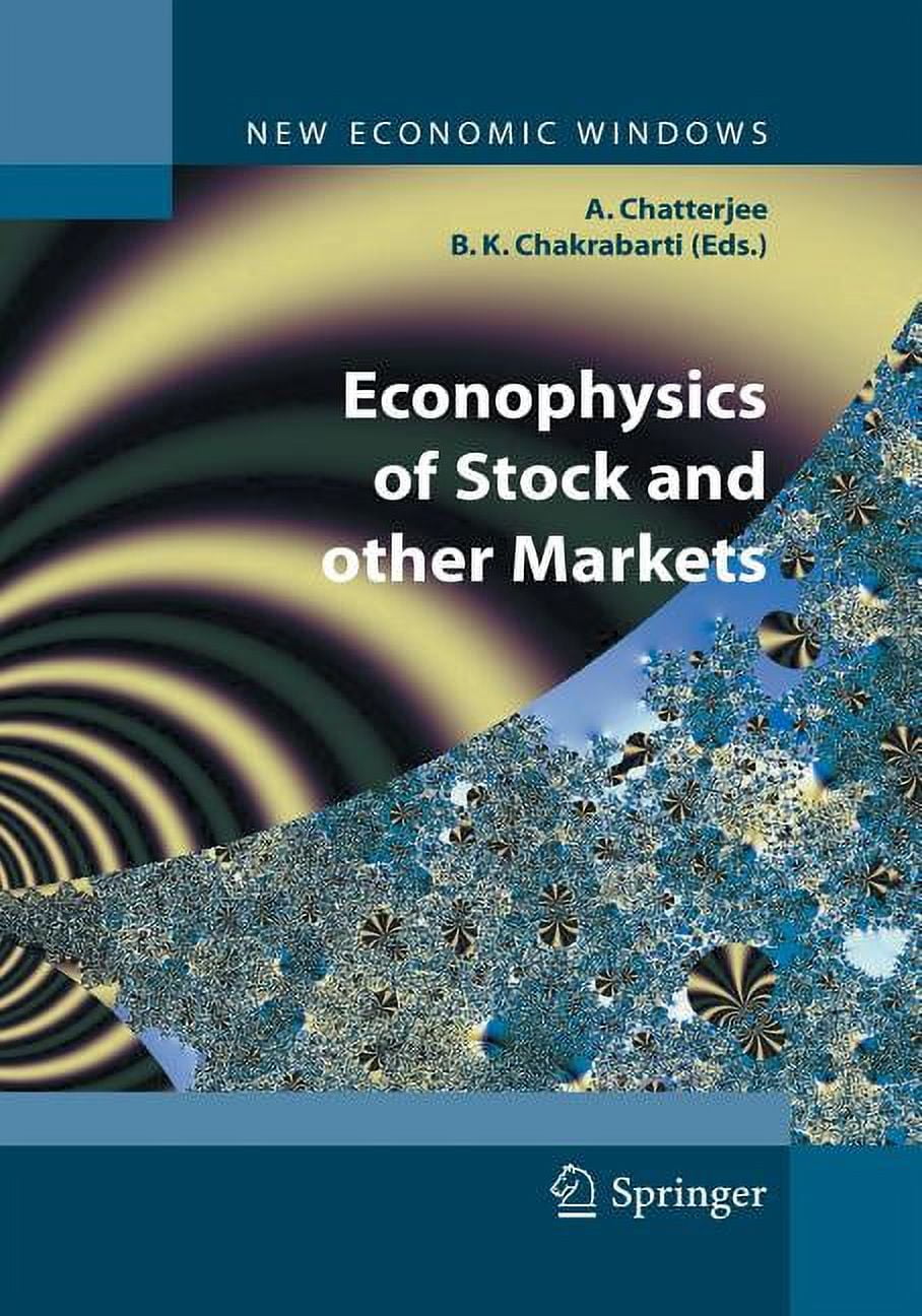 New Economic Windows Econophysics of Stock and Other Markets: Proceedings  of the Econophys-Kolkata II, (Paperback) - Walmart.com