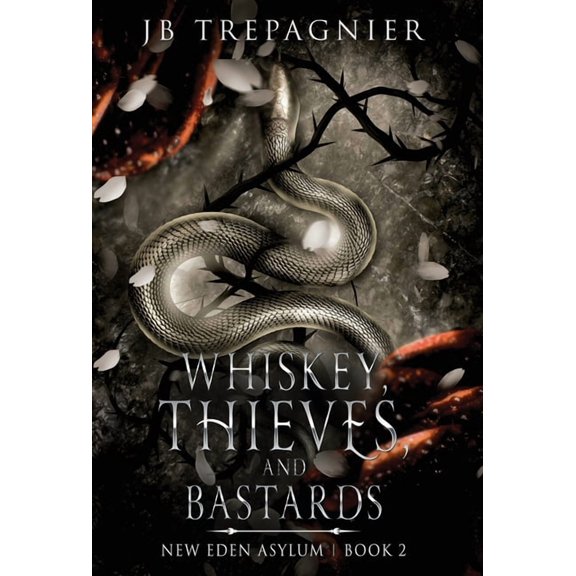 New Eden Asylum Whiskey, Thieves, and Bastards, Book 2, (Hardcover)