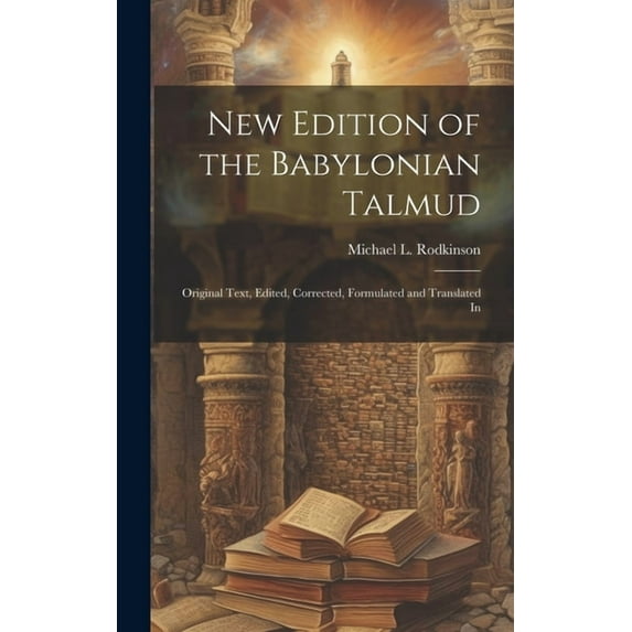 New Edition of the Babylonian Talmud; Original Text, Edited, Corrected, Formulated and Translated In (Hardcover)