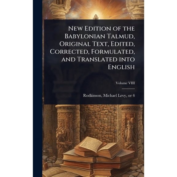 New Edition of the Babylonian Talmud, Original Text, Edited, Corrected, Formulated, and Translated into English, (Hardcover)