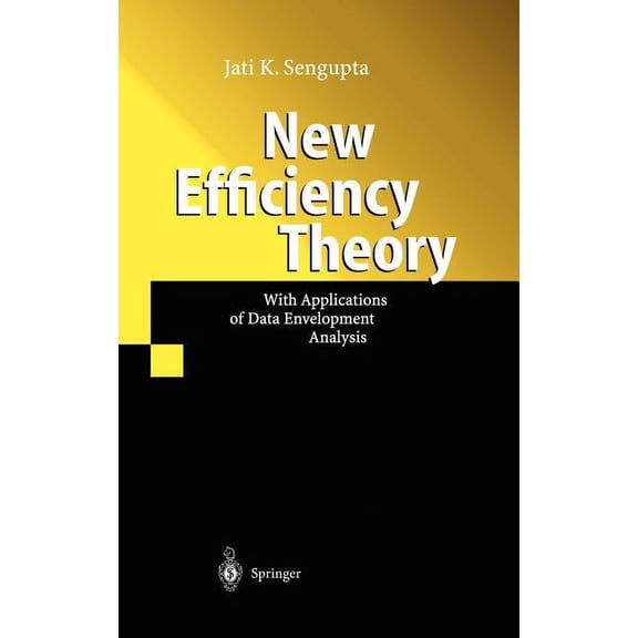 New Efficiency Theory: With Applications of Data Envelopment Analysis, (Hardcover)