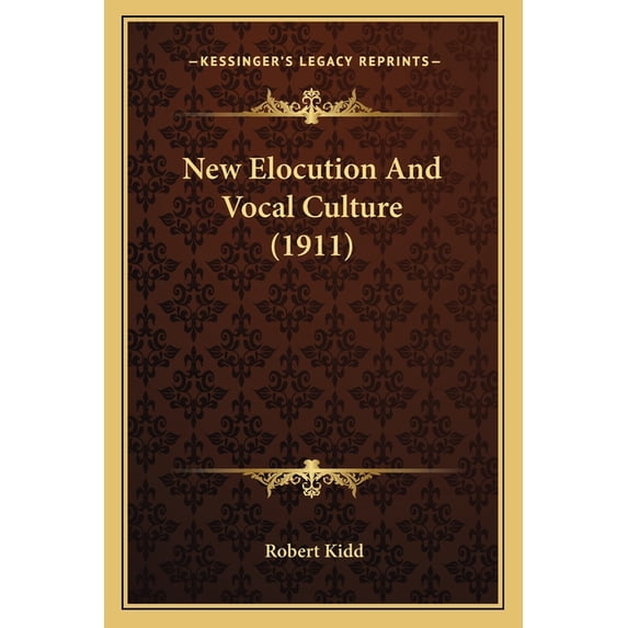 New Elocution And Vocal Culture (1911) (Paperback)