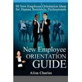 thumbnail image 1 of New Employee Orientation Guide: 90 New Employee Orientation Ideas for Human Resources Professionals (Paperback), 1 of 1