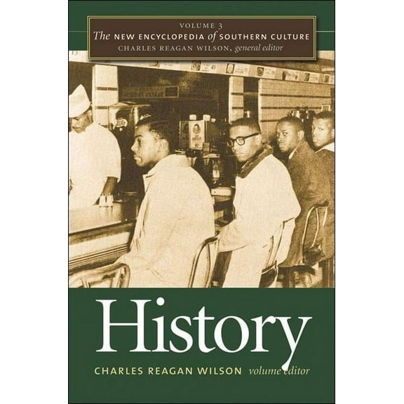 New Encyclopedia of Southern Culture The New Encyclopedia of Southern Culture: Volume 3: History, Book 3, (Paperback)