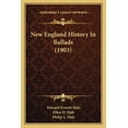 thumbnail image 1 of New England History In Ballads (1903) (Paperback), 1 of 1