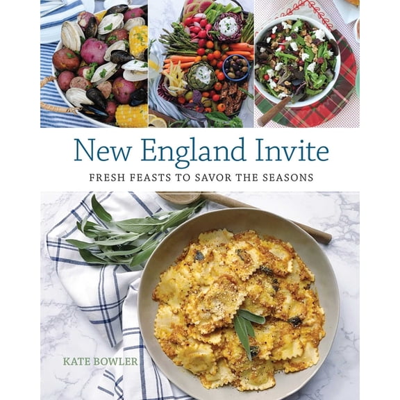New England Invite: Fresh Feasts to Savor the Seasons, (Hardcover)