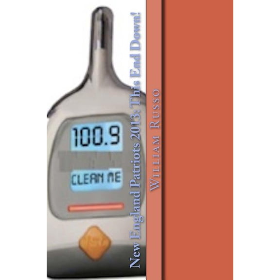 New England Patriots 2013 : This End Down!