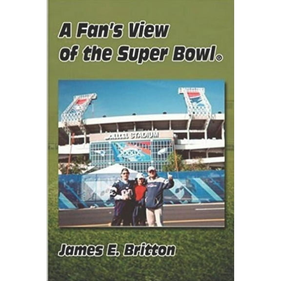 New England Patriots: The Birth of a Football Dynasty: A Fan's View of Super Bowl XXXIX