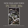 thumbnail image 1 of New England Town in the 40S, (Paperback), 1 of 1