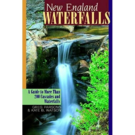 Pre-Owned New England Waterfalls: A Guide to More Than 200 Cascades and Waterfalls (Paperback) 0881505455 9780881505450