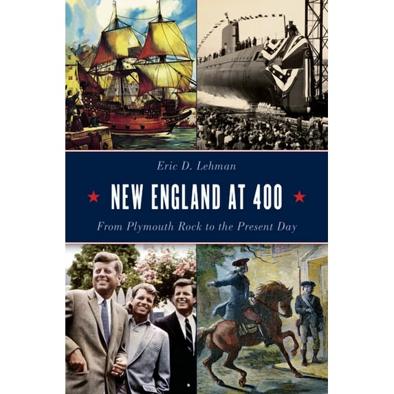New England at 400 : From Plymouth Rock to the Present Day (Board book)