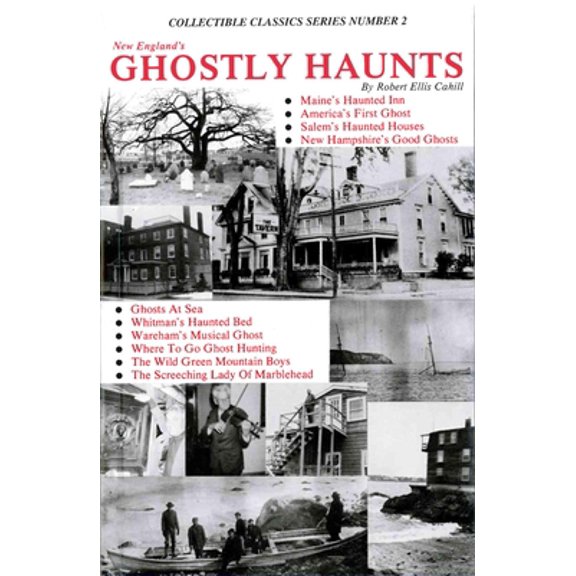 Pre-Owned NEW ENGLAND'S GHOSTLY HAUNTS [COLLECTIBLE CLASSICS SERIES NUMBER 2] (Paperback) 091678701X 9780916787011
