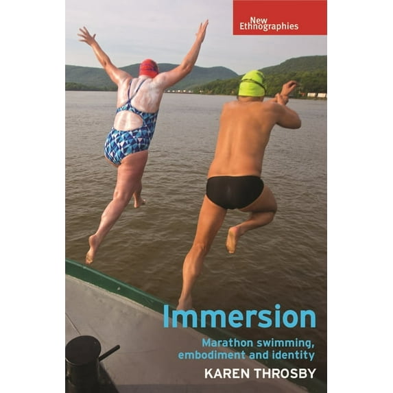 New Ethnographies Immersion: Marathon Swimming, Embodiment and Identity, (Paperback)