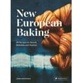 thumbnail image 1 of New European Baking : 99 Recipes for Breads, Brioches and Pastries (Hardcover), 1 of 1