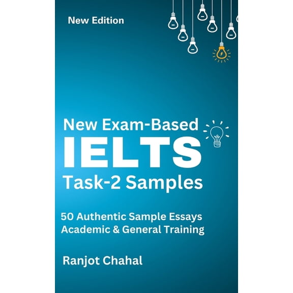 New Exam-Based IELTS Task-2 Samples: 50 Authentic Sample Essays (Paperback)
