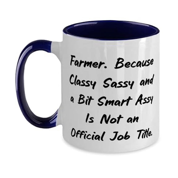 New Farmer Two Tone 11oz Mug, Farmer. Because Classy Sassy and a Bit Smart, Present For Coworkers, Perfect Gifts From Friends, Funny coffee mug, Funny tea cup, Funny cup sayings, Funny gift ideas, Gag