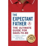New Father The Expectant Father The Ultimate Guide for Dads-To-Be, Book 17, Hardcover