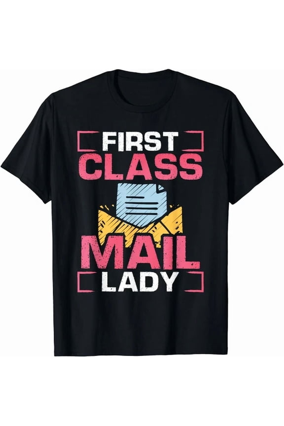 New Female Postal Worker First Class Mail Lady World Post Day T-Shirt S-3Xl