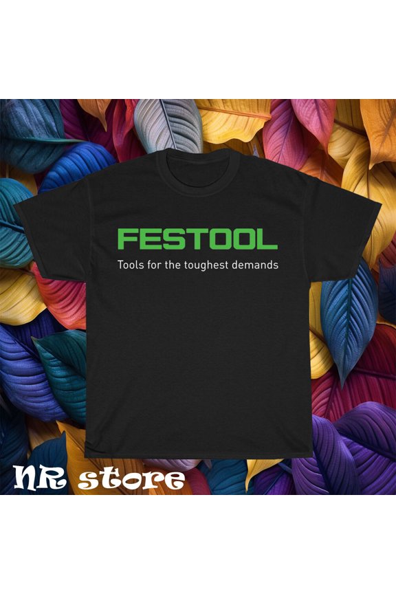 New Festool Tool logo T shirt Funny Size S to 5XL