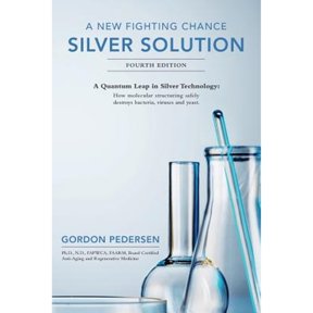 Pre-Owned A New Fighting Chance: Silver Solution: A Quantum Leap In Silver Technology: How molecular structuring safely destroys bacteria, viruses and yeast. (Paperback) 1499191421 9781499191424