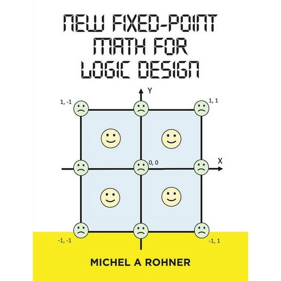 New Fixed-Point Math for Logic Design, (Paperback)