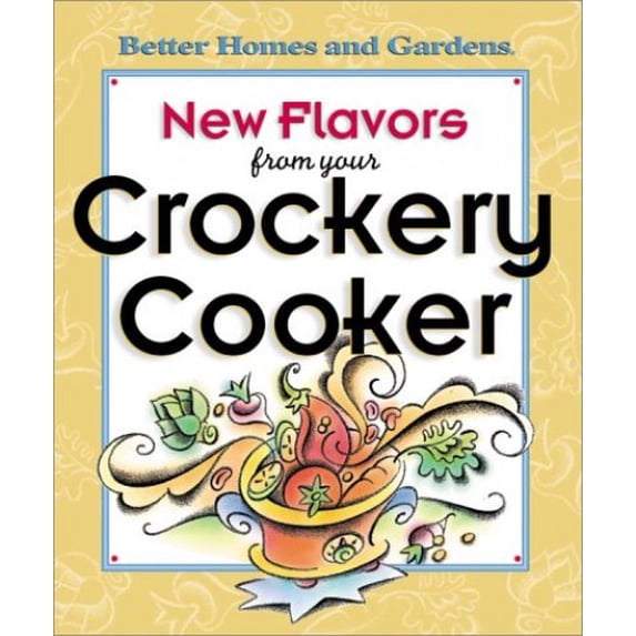 Pre-Owned New Flavors from Your Crockery Cooker (Hardcover) 0696208555 9780696208553