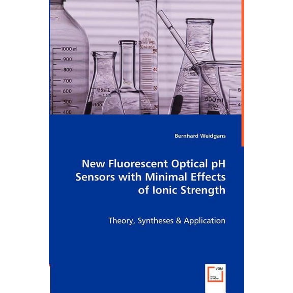 New Fluorescent Optical pH Sensors with Minimal Effects of Ionic Strength (Paperback)