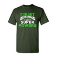 thumbnail image 1 of New Forget Lab Safety I Want Super Powers Funny Humor DT Adult T-Shirt Tee, 1 of 2