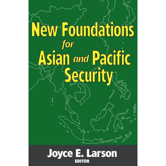 New Foundations for Asian and Pacific Security, (Paperback)
