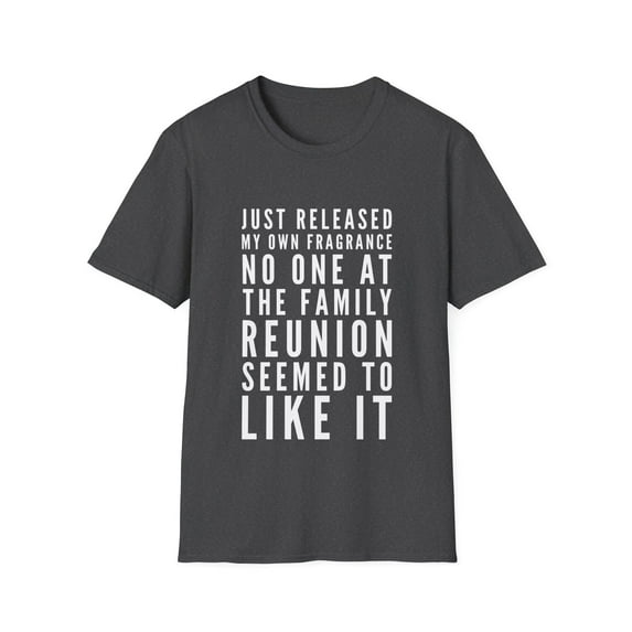 New Fragrance Funny Flatulence Family Reunion Novelty Tee