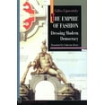 thumbnail image 1 of New French Thought The Empire of Fashion: Dressing Modern Democracy, (Paperback), 1 of 1