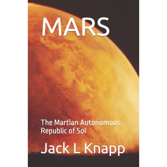 New Frontiers Mars: The Martian Autonomous Republic of Sol, Book 5, (Paperback)