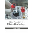 thumbnail image 1 of New Frontiers in Clinical Pathology, (Hardcover), 1 of 1