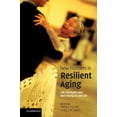 thumbnail image 1 of New Frontiers in Resilient Aging: Life-Strengths and Well-Being in Late Life. Edited by Prem S. Fry, Corey L.M. Keyes, (Paperback), 1 of 1