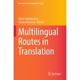 thumbnail image 1 of New Frontiers in Translation Studies Multilingual Routes in Translation, (Paperback), 1 of 1