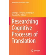 New Frontiers in Translation Studies Researching Cognitive Processes of Translation, Paperback