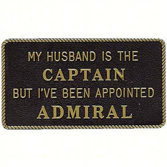 New Fun Plaque bernard Engraving Fp020 MY HUSBAND IS THE CAPTAIN BUT I'VE BEEN...